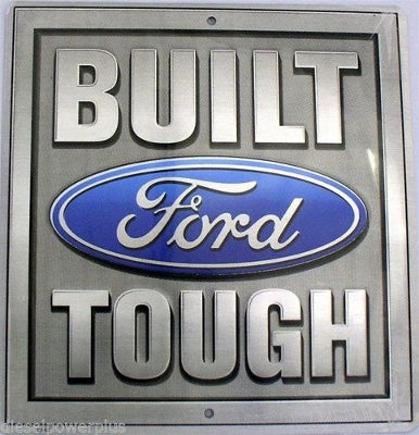 Built Ford Tough Metal Sign – dieselpowerplusstore