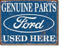 Ford Parts Used Here Metal Sign