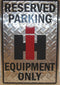 IH Reserved Parking Metal Sign