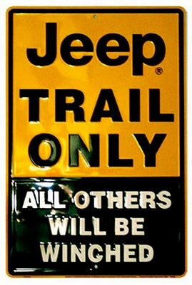 Jeep Trail Only Metal Sign