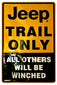 Jeep Trail Only Metal Sign