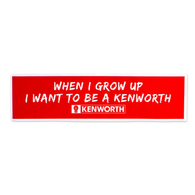 Kenworth Motors Bumper Sticker "When I Grow Up" Red Trucker Decal KW