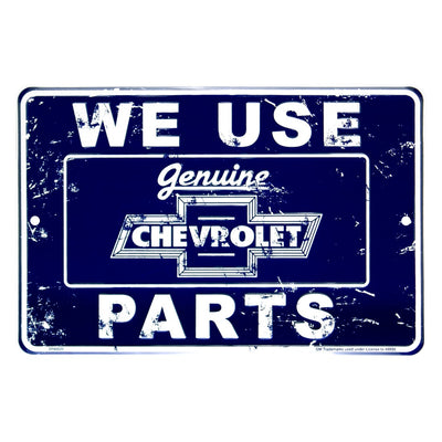 We Use Genuine Chevrolet Parts 8" x12" Aluminum Sign NEW MADE IN THE USA
